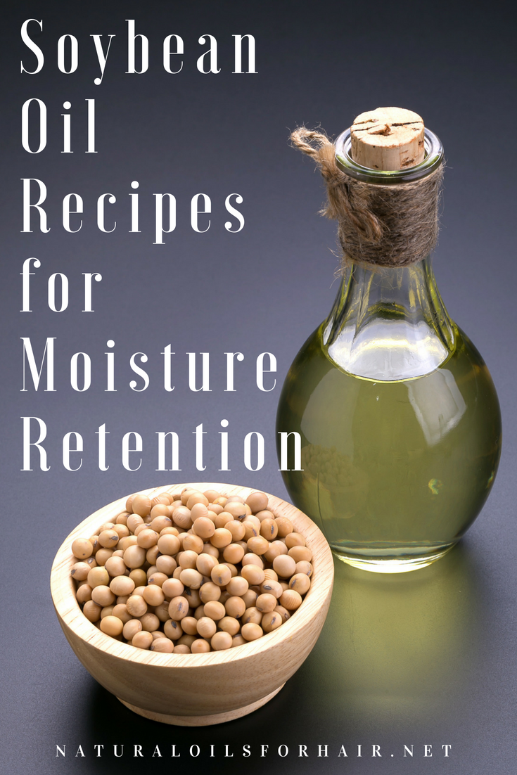 3 Ways to Boost Your Hair Moisture with Soybean Oil Natural Oils for