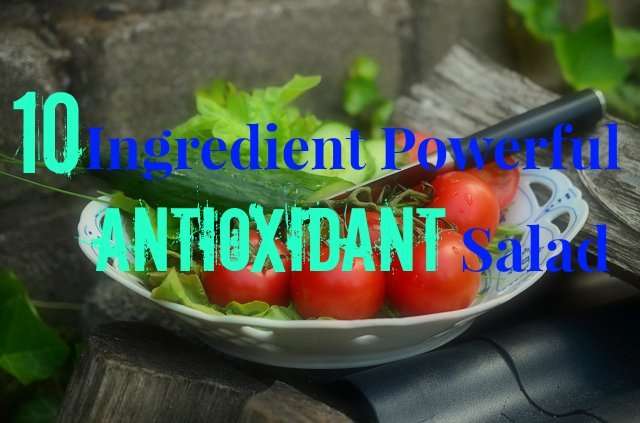 10 Ingredient Powerful Antioxidant Salad