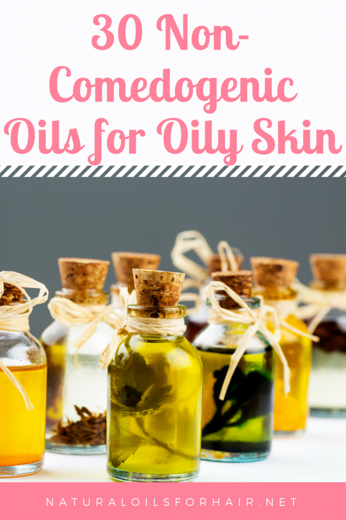 30 Non Comedogenic Oils for Oily Skin Natural Oils for Hair & Beauty